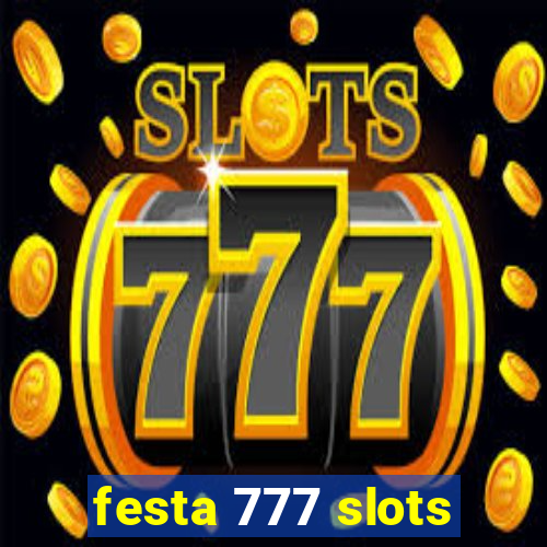 festa 777 slots